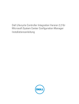 Dell Lifecycle Controller Integration Version 2.2 for Microsoft System Center Configuration Manager Schnellstartanleitung