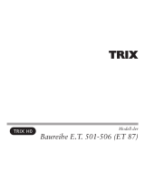 Trix E.T. 501-506 Series Benutzerhandbuch