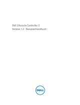 Dell Lifecycle Controller 2 Version 1.3.0 Benutzerhandbuch