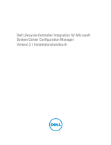 Dell Lifecycle Controller Integration Version 2.1 for Microsoft System Center Configuration Manager Schnellstartanleitung